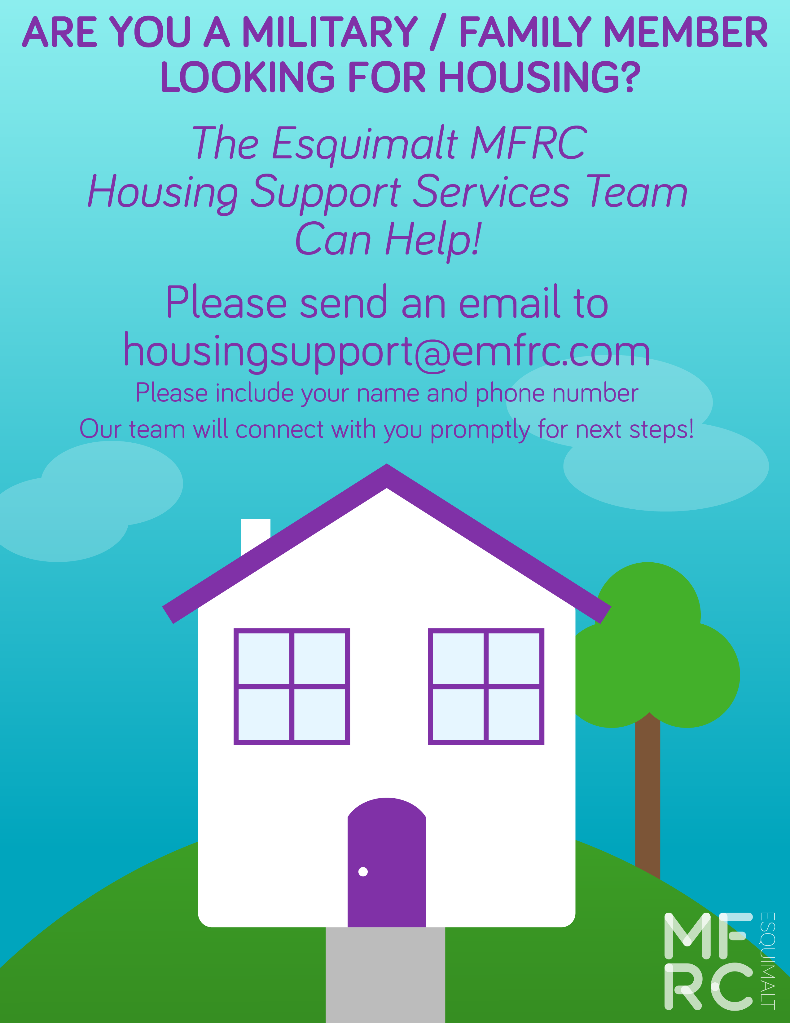 Are you Military / Family Member looking for housing? The Esquimalt MFRC Housing Support Services Team Can Help! Please send an email to housingsupport@emfrc.com